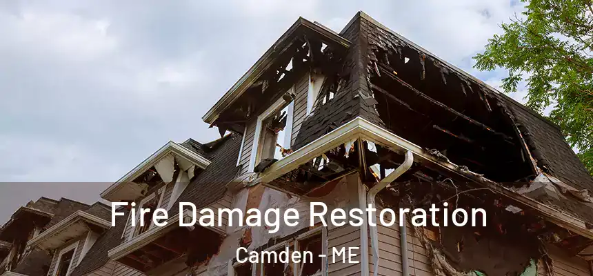  Fire Damage Restoration Camden - ME