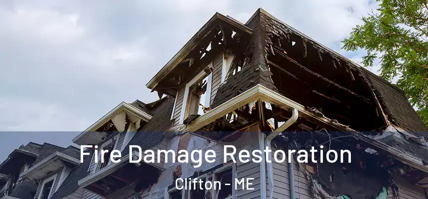  Fire Damage Restoration Clifton - ME