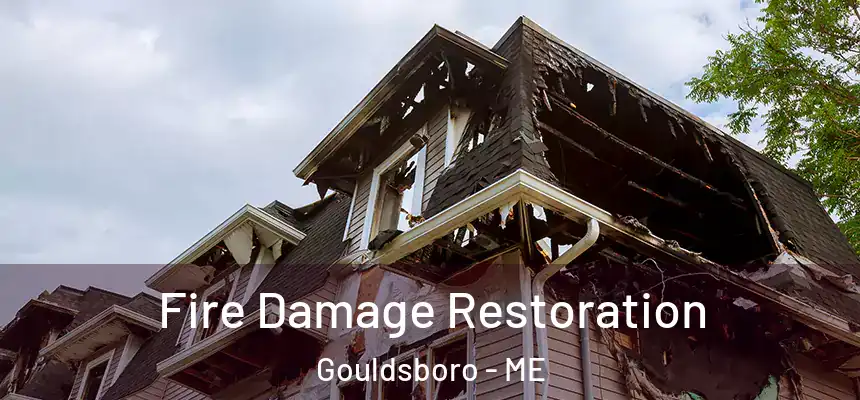  Fire Damage Restoration Gouldsboro - ME