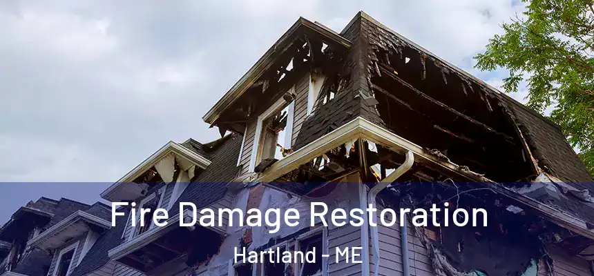  Fire Damage Restoration Hartland - ME