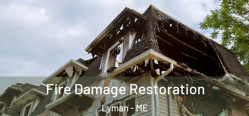  Fire Damage Restoration Lyman - ME