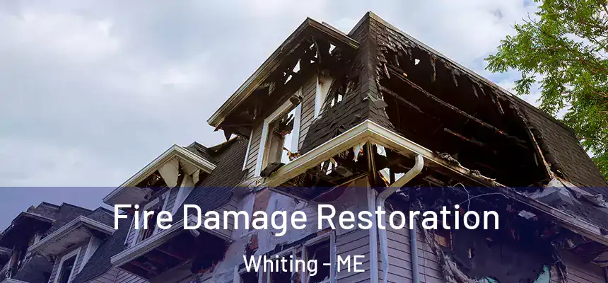  Fire Damage Restoration Whiting - ME