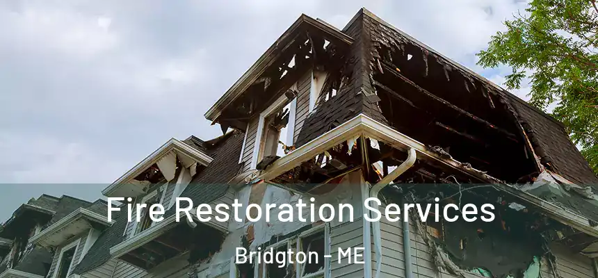  Fire Restoration Services Bridgton - ME