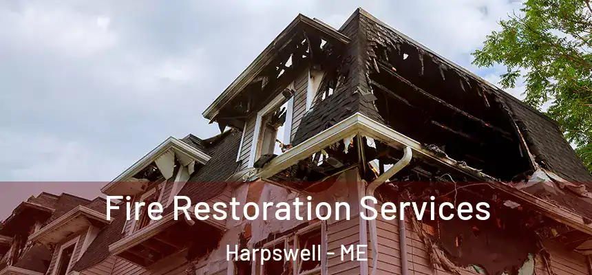  Fire Restoration Services Harpswell - ME