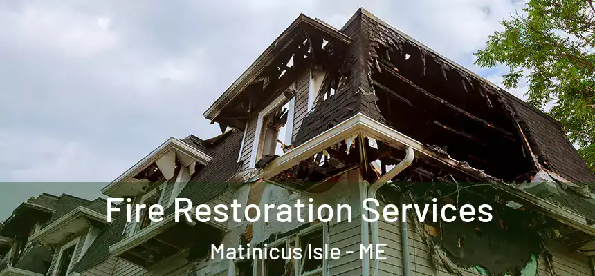  Fire Restoration Services Matinicus Isle - ME