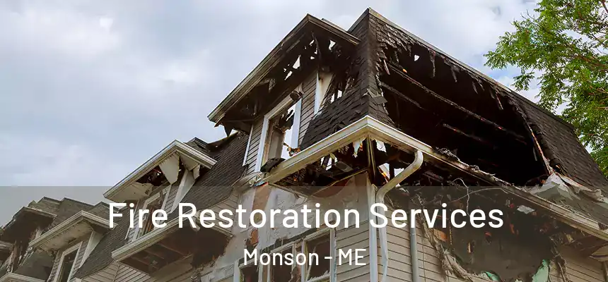 Fire Restoration Services Monson - ME