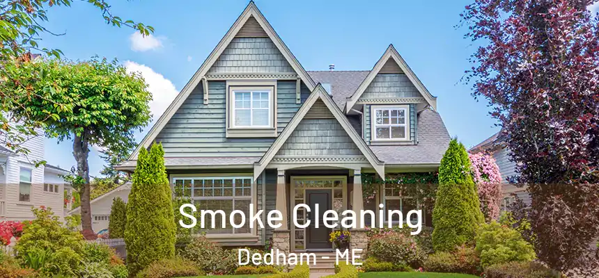 Smoke Cleaning Dedham - ME