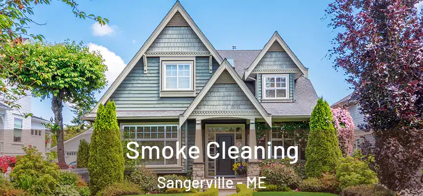  Smoke Cleaning Sangerville - ME