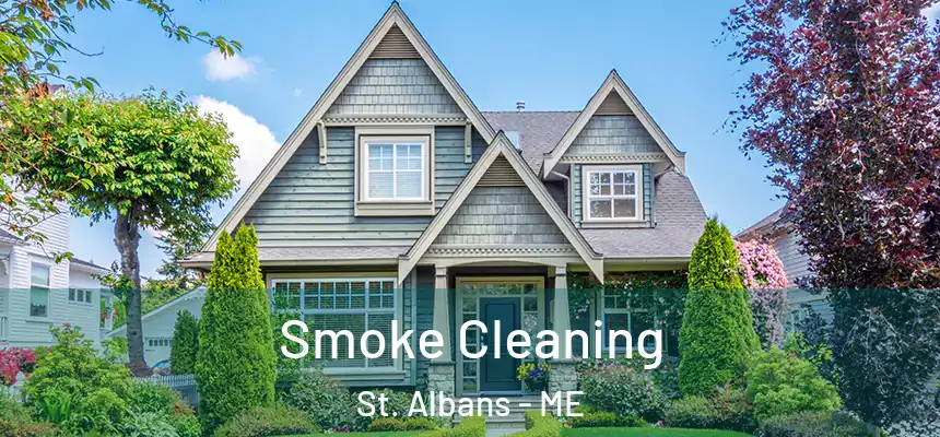 Smoke Cleaning St. Albans - ME