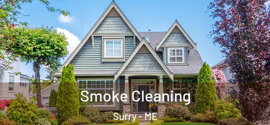  Smoke Cleaning Surry - ME