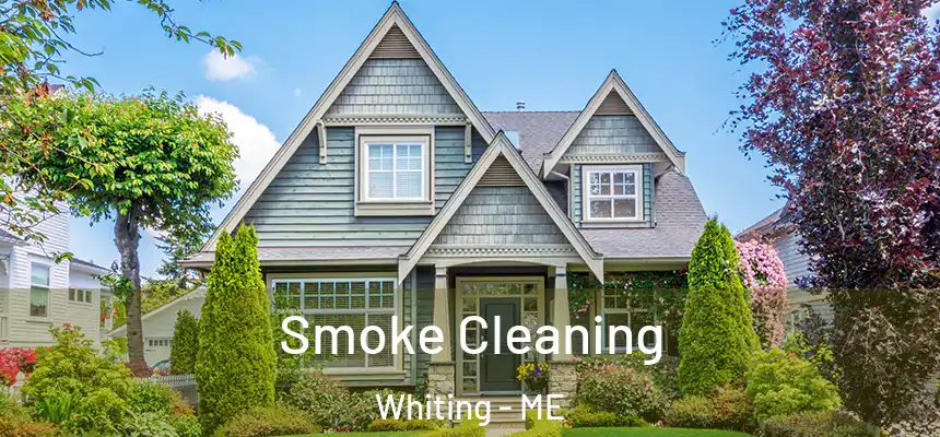  Smoke Cleaning Whiting - ME