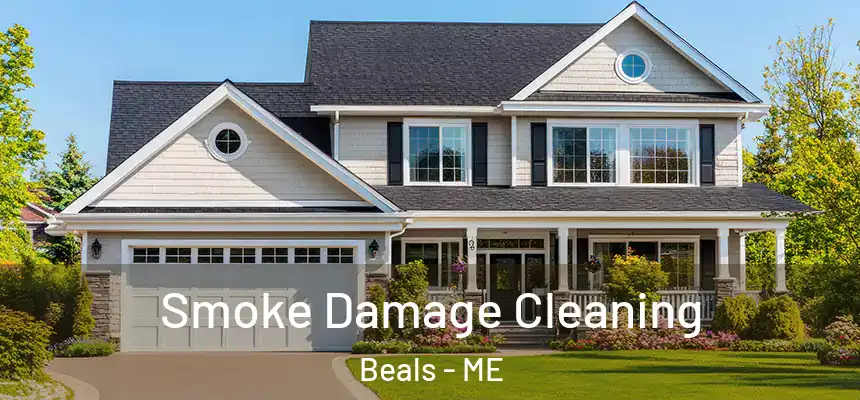  Smoke Damage Cleaning Beals - ME