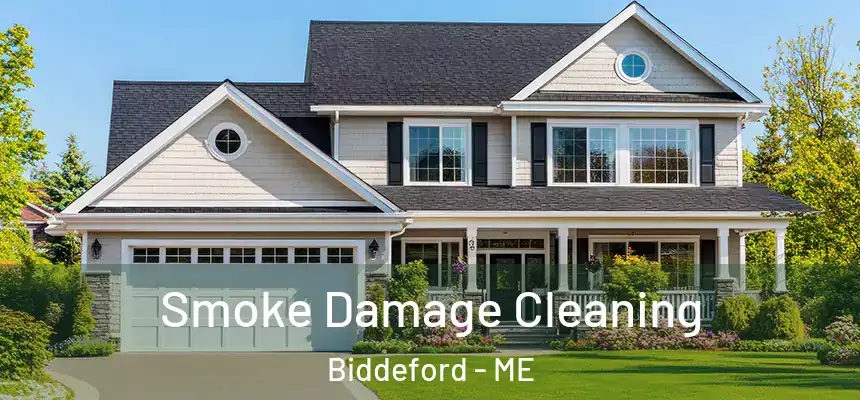  Smoke Damage Cleaning Biddeford - ME