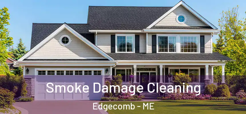  Smoke Damage Cleaning Edgecomb - ME