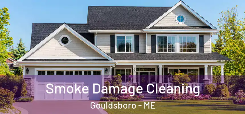  Smoke Damage Cleaning Gouldsboro - ME
