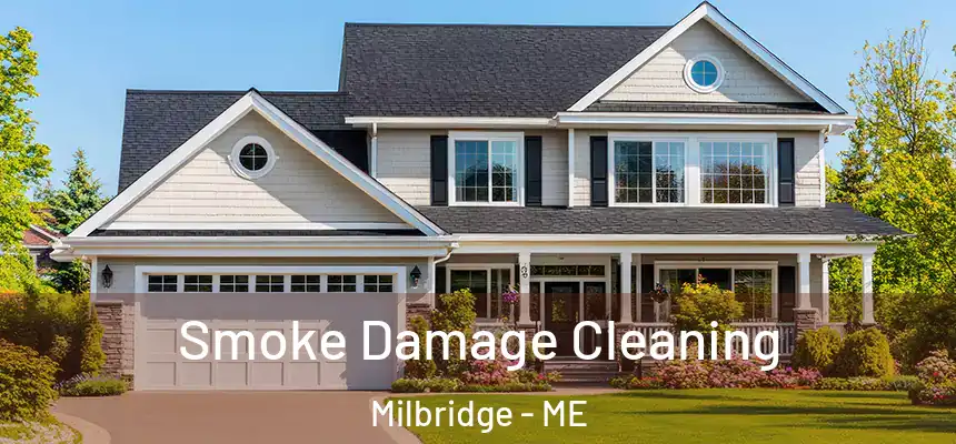  Smoke Damage Cleaning Milbridge - ME