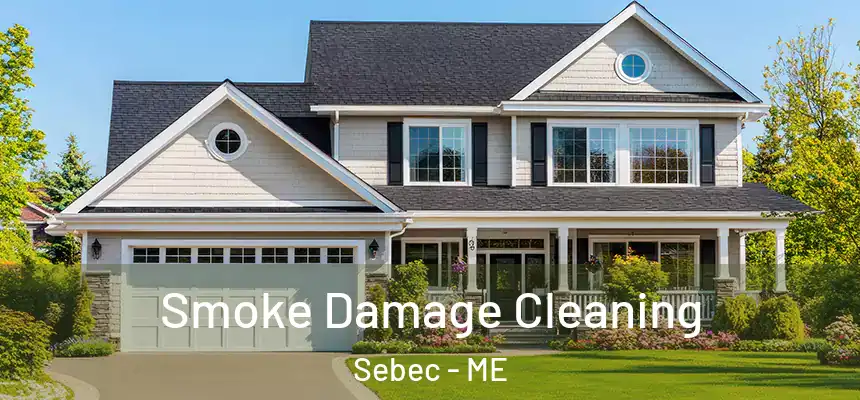  Smoke Damage Cleaning Sebec - ME