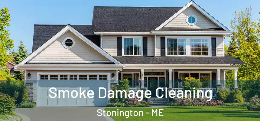 Smoke Damage Cleaning Stonington - ME