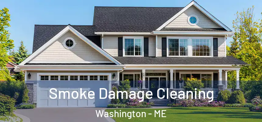  Smoke Damage Cleaning Washington - ME